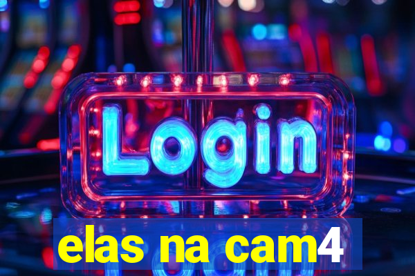 elas na cam4